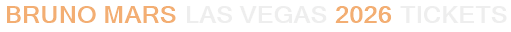 Bruno Mars Las Vegas 2026 Tickets